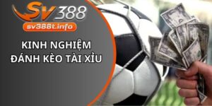 Kinh nghiệm đánh kèo tài xỉu